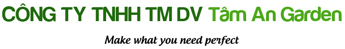 CÔNG TY TNHH TMDV TÂM AN GARDEN